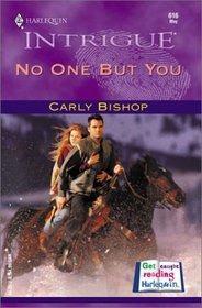 No One But You (Lovers Under Cover, Bk 3) (Harlequin Intrigue, No 616)
