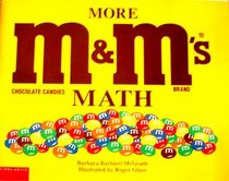 More M M's Brand Chocolate Candies Math (M M Math Books)