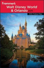 Frommer's Walt Disney World and Orlando 2011 (Frommer's Complete)