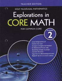 Explorations in Core Math: Common Core Teacher Edition Algebra 2