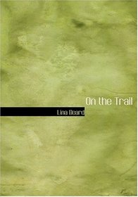 On the Trail (Large Print Edition)