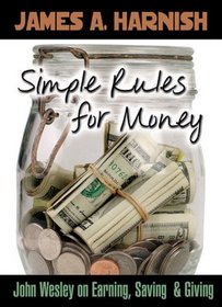 Simple Rules for Money: John Wesley on Earning, Saving, and Giving