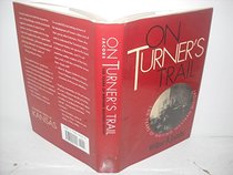 On Turner's Trail: 100 Years of Writing Western History