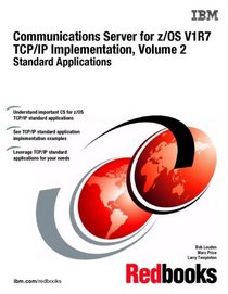 Communications Server for Z/os V1r7 Tcp/ip: Implementation - Standard Applications