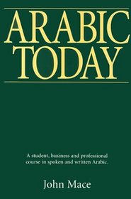 Arabic Today : A Student, Business,  Professional Course