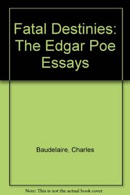 Fatal Destinies: The Edgar Poe Essays