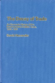 The decay of trade: An economic history of the Newfoundland saltfish trade, 1935-1965 (Newfoundland social and economic studies)