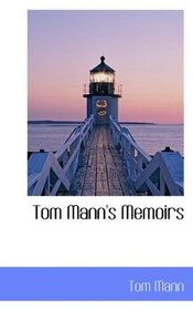 Tom Mann's Memoirs