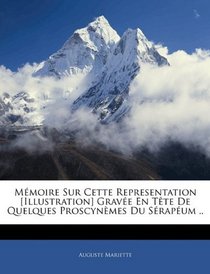 Mmoire Sur Cette Representation [Illustration] Grave En Tte De Quelques Proscynmes Du Srapum .. (French Edition)