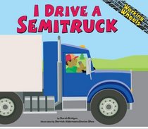 I Drive a Semitruck (Working Wheels)