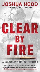 Clear by Fire (Search and Destroy, Bk 1)