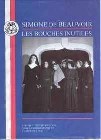 Simone De Beauvoir: Les Bouches Inutiles (Bcp French Texts Series)