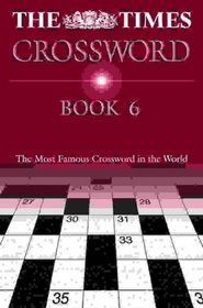 The Times Crossword Book 6 (Bk. 6)