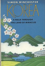 Korea: A Walk Through the Land of Miracles