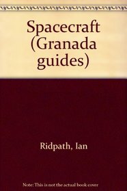 Spacecraft (Granada Guides)
