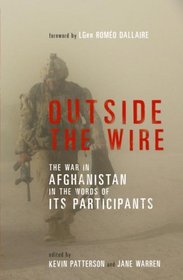 Outside the Wire: The War in Afghanistan in the Words of Its Participants