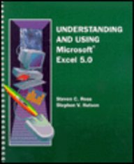 Understanding and Using Microsoft Excel 5.0