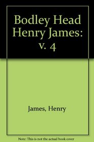 Henry James: The Spoils of Poynton Vol 4 The Bodley Head