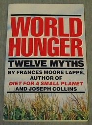 World hunger: Twelve myths