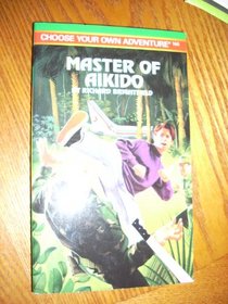 Master of Aikido (Choose Your Own Adventure 166)