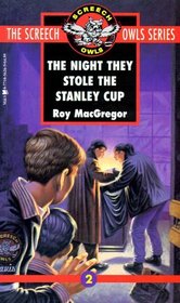 The Night They Stole the Stanley Cup (The Screech Owls, Bk 2)