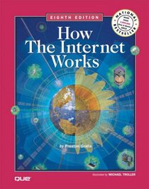 How the Internet Works (8th Edition) (How It Works)