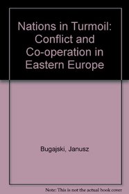Nations in Turmoil: Conflict and Cooperation in Eastern Europe