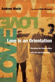 Love Is an Orientation: Elevating the Conversation With the Gay Community