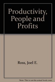 Productivity, people & profits