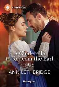 A Cinderella to Redeem the Earl (Harlequin Historical, No 1805)