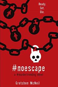 #NoEscape (#MurderTrending (3))