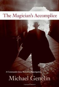 The Magician's Accomplice (Commander Jana Matinova Investigation, Bk 3)