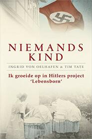 Niemands kind: ik groeide op in Hitlers project 'Lebensborn'