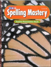 Spelling Mastery Level B Teachers Presentation Book