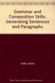 Grammar and Composition Skills: Generating Sentences and Paragraphs