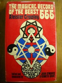 The Magical Record of the Beast 666: The Diaries of Aleister Crowley, 1914-1920