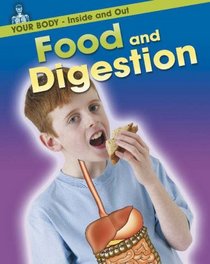 Food and Digestion (Your Body: Inside & Out)