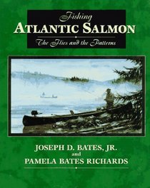 Fishing Atlantic Salmon: The Flies and the Patterns