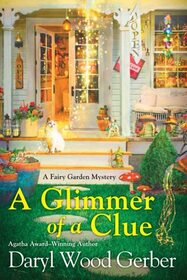 A Glimmer of a Clue (Fairy Garden, Bk 2)