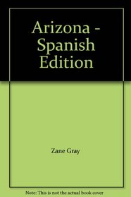 Arizona - Spanish Edition
