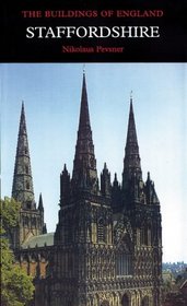 Staffordshire (Pevsner Architectural Guides: Buildings of England)