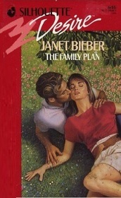 The Family Plan (Silhouette Desire, No 646)