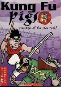 Hostages of the Jade Wolf (Kung Fu Pigs, Bk 1)
