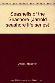 Seashells of the Seashore (Jarrold seashore life series)