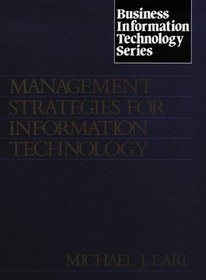 Management Strategies for Information Technology (Prentice-Hall Series in the Philosophy of Medicine)