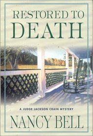 Restored to Death: A Judge Jackson Crain Mystery