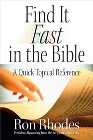 Find It Fast in the Bible: A Quick Topical Reference
