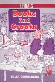 Spirals Plays: Books and Crooks (Spirals S.)