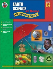 Earth Science at Home - It's Everyplace You Are!, Grades K-2 (It's Everyplace You Are!)