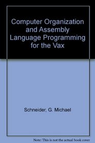 Computer Organization and Assembly Language Programming for Vax